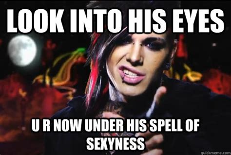 Look Into His Eyes U R Now Under His Spell Of Sexyness Misc Quickmeme