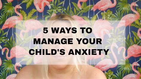 5 WAYS TO MANAGE YOUR CHILD'S ANXIETY - CO-PARENTING WITH ...
