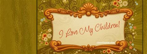 I Love My Children Banner Facebook Cover Love My Kids