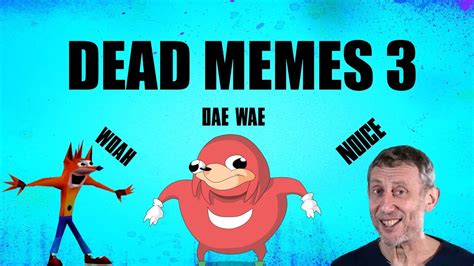 Dead Meme Compilation 3 Youtube