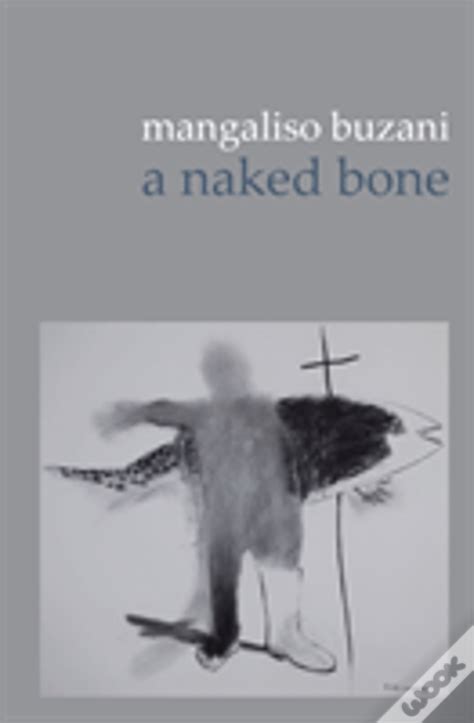 A Naked Bone De Buzani Mangaliso Buzani Livro Wook