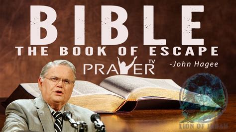 Bible The Book Of Escape John Hagee Prayer Tv Christian Motivation