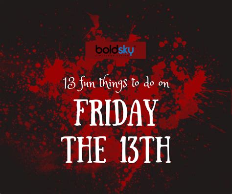 13 Things To Do On Friday The 13th