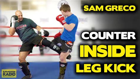 Surprise Counter Inside Leg Kick By Sam Greco Youtube