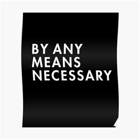 By Any Means Necessary Poster By Alanpun Redbubble