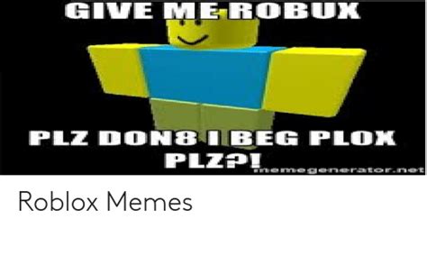 Give Me Robux Meme