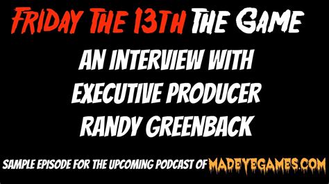 Friday The 13th The Game Interview With Randy Greenback Executive