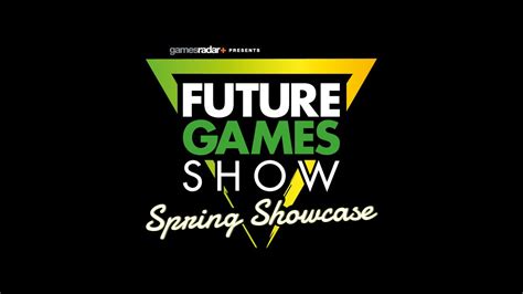 Future Games Show Everything You Need To Know Gamesradar