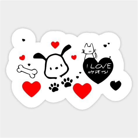 I Love My Pets I Love My Pets Sticker Teepublic