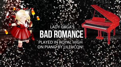 Playing Lady Gagas Bad Romance On A Piano On Roblox Royal High