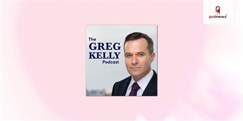 The Greg Kelly Podcast