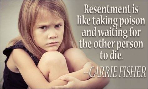 Resentment Quotes Resentment Quotes Resentments Bitterness Quotes