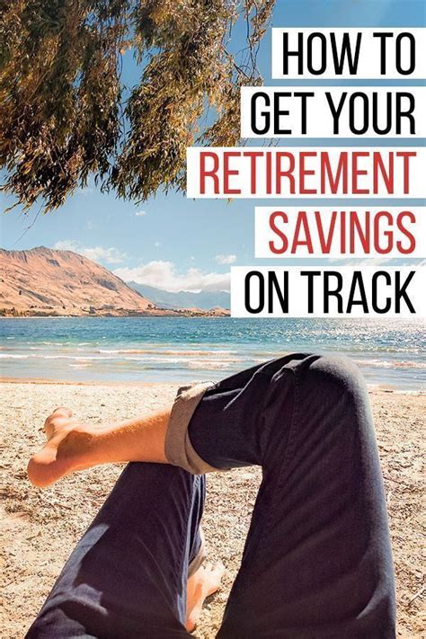 5 Steps To Get Your Retirement Savings On Track Vital Dollar Saving