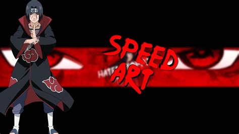 2 Speedart Itachi Uchiha Banner Youtube