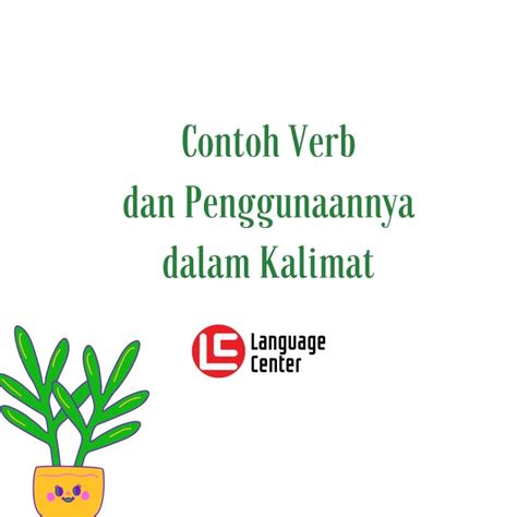 Dalam bahasa inggris, kita mengenal time frame atau jangka waktu. Contoh Verb dan Penggunaannya dalam Kalimat Kampung ...