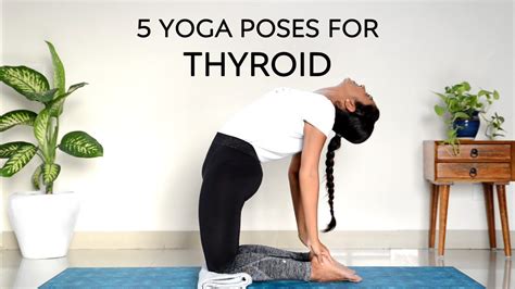 It is a great way to strengthen one's core and improve spinal strength too. 5 Yoga Poses for Thyroid Problems - YouTube