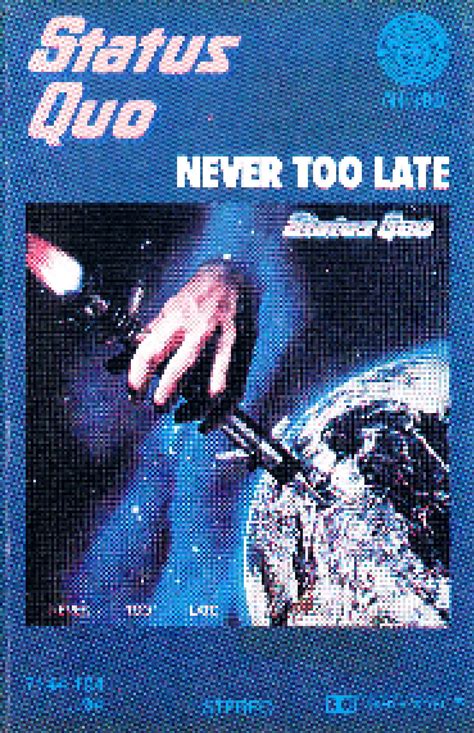 Never Too Late Tape 1981 Von Status Quo