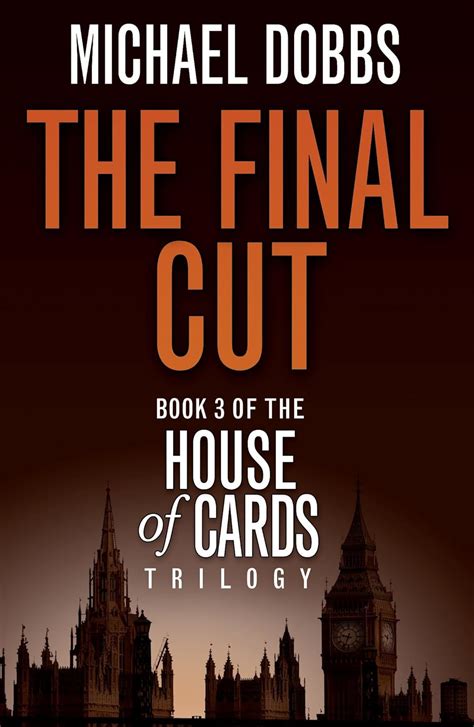 jp the final cut house of cards trilogy book 3 english edition 電子書籍 dobbs