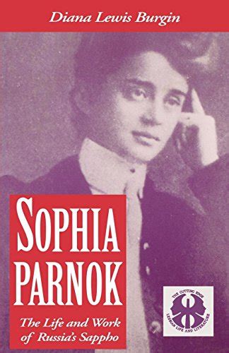 Sophia Parnok The Life And Work Of Russias Sappho By Diana Lewis Burgin