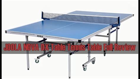 Joola Nova Dx Table Tennis Table Best Ping Pong Table Youtube