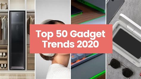 50 Gadget Trends Of 2020 Wfh Smart Home Ai And More Gadget Flow