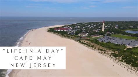 Life In A Day Cape May New Jersey Summer Vacation Spot Jersey