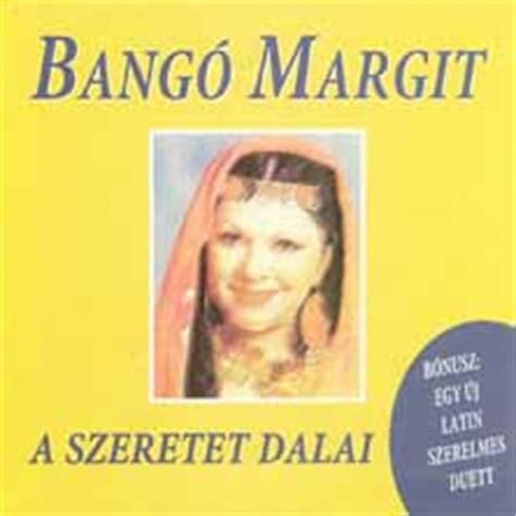 Csikós csaba, bangó margit — amariszi libori 02:19. Magyarnóta: Bangó Margit: A szeretet dalai (kép)