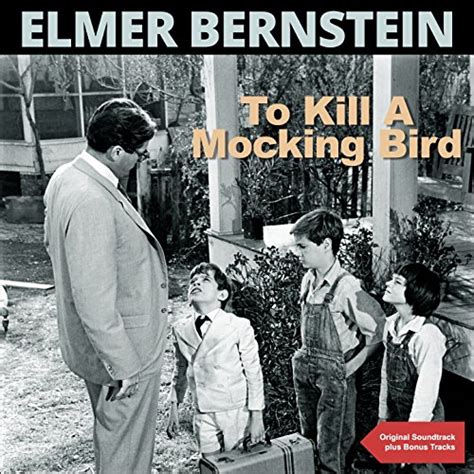 Amazon Music Elmer Bernstein And Orchestraのto Kill A Mockingbird Original Soundtrack Plus Bonus