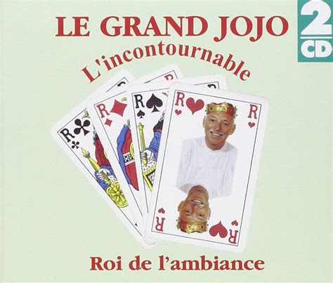Lincontournable Roi De Le Grand Jojo Amazonfr Cd Et Vinyles