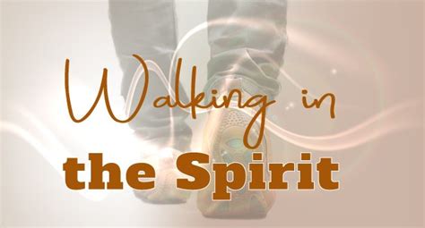 Walking In The Spirit The Behold File