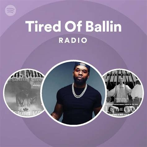 tired of ballin radio playlist by spotify spotify