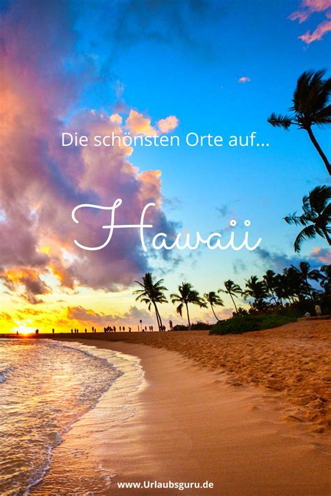 Die Schönsten Orte Auf Hawaii Entdeckt Das Paradies Urlaubsguru