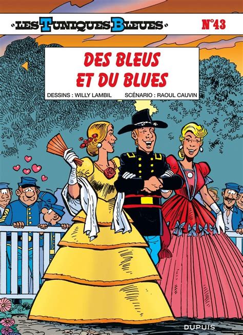 Des Bleus Et Du Blues Les Tuniques Bleues Tome 43 Senscritique