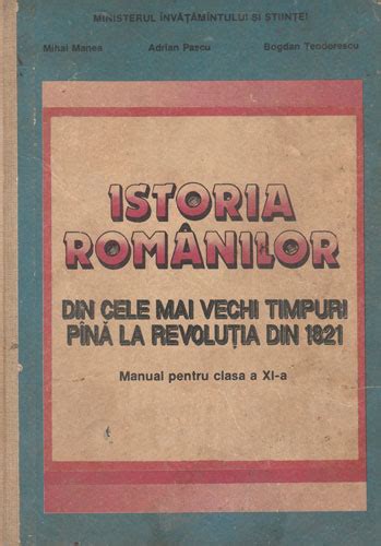 Istoria Romanilor Din Cele Mai Vechi Timpuri Pana La Revolutia Din