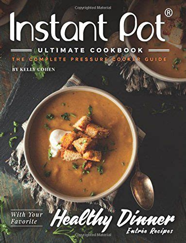 Instant Pot Ultimate Cookbook 2nd Edition The Complete Pressure Cooker Baked Potatoes