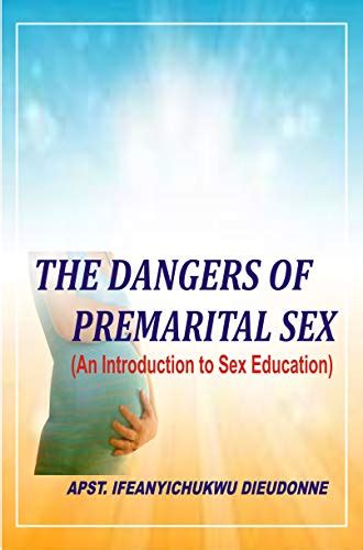 Amazon The Dangers Of Pre Marital Sex An Introduction To Sex Education English Edition