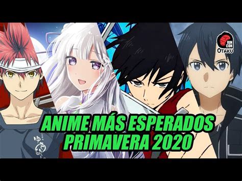 Animes MÁs Esperados Primavera 2020 Rincón Otaku Khao Ban Muang