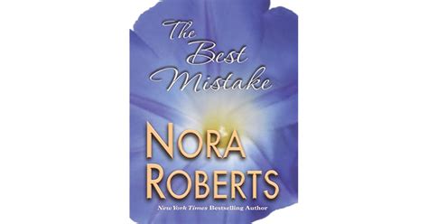The Best Mistake By Nora Roberts