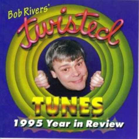 twisted tunes 1995 — bob rivers last fm