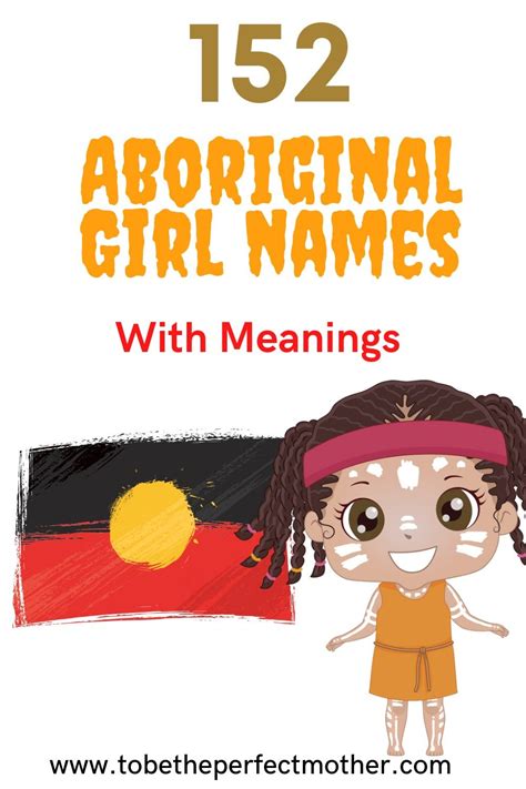 152 Aboriginal Girl Names With Meanings To Be The Perfect Mother In 2022 Girl Names Girl