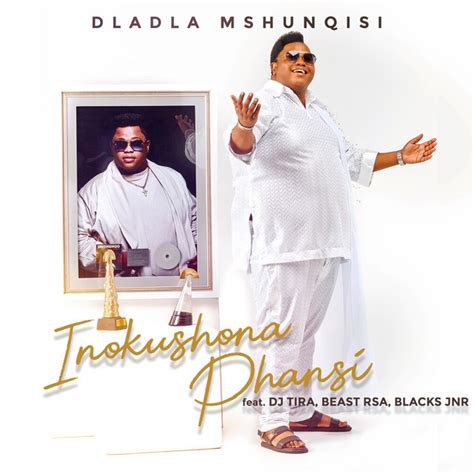 Inokushona Phansi Song And Lyrics By Dladla Mshunqisi Dj Tira Beast