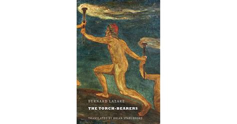 The Torch Bearers By Bernard Lazare