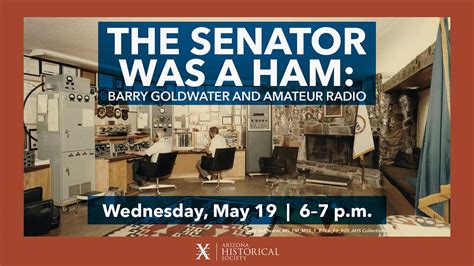 Arizona Historical Society Barry Goldwater And Amateur Radio