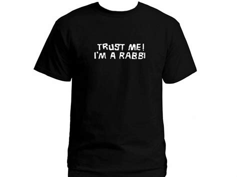 Trust Me Im A Rabbi Funny Quotes Hebrew Jewishyiddish Humor T Shirt