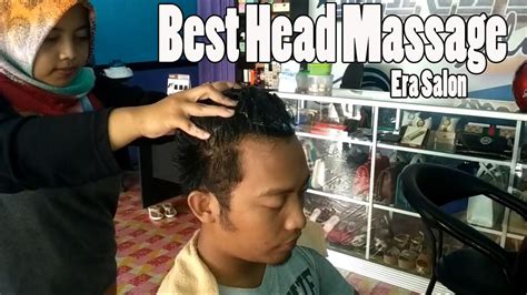 World Greatest Indonesian Head Massage Asmr Era Salon Youtube