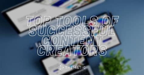 Creator Toolkit The Best Tools Video Creators Need To Succeed