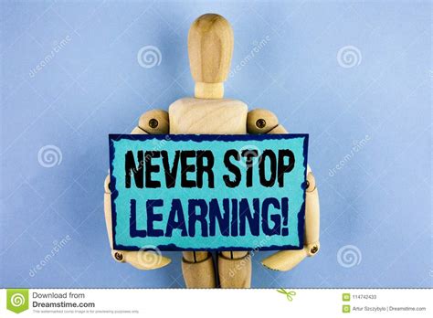 Text Sign Showing Never Stop Learning Motivational Call Conceptual
