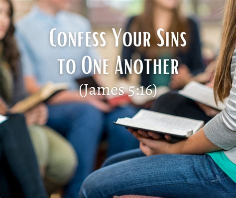 Confess Your Sins To One Another James 516 Grace Evangelical Society