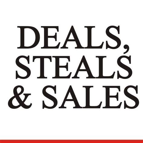 Deals Steals And Sales
