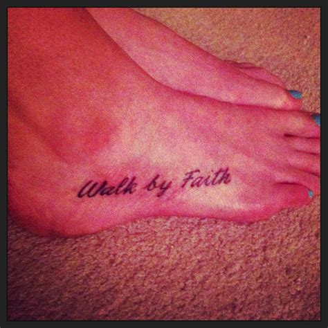 Walk By Faith Tattoo On My Foot Faith Tattoo Walk By Faith Time Tattoos
